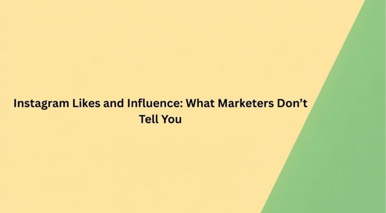 Instagram Likes and Influence: What Marketers Don’t Tell You