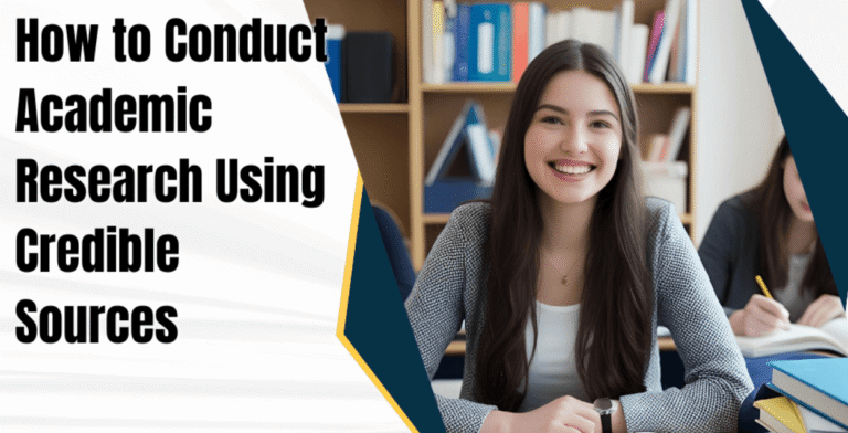 How to Conduct Academic Research Using Credible Sources
